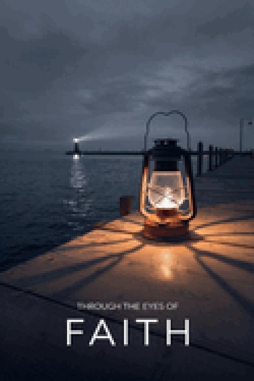 Through the Eyes of Faith