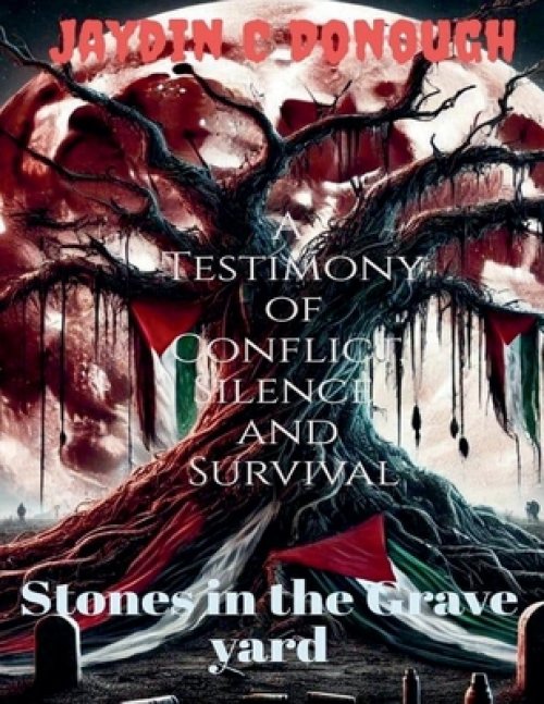 Stones in the Graveyard: A Testimony of Conflict Silence and Survival