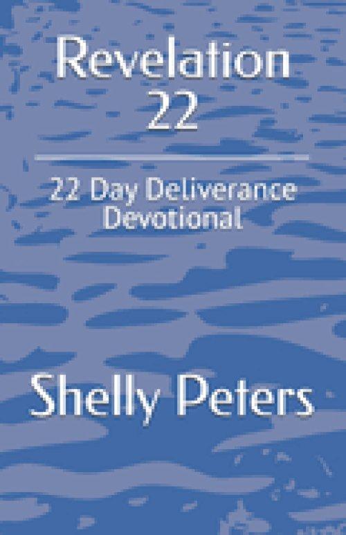 Revelation 22: 22 Day Deliverance Devotional