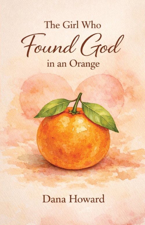The Girl Who Found God in an Orange
