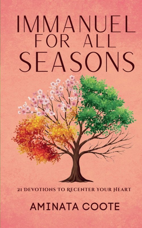Immanuel For All Seasons: 21 Devotions to Recenter Your Heart
