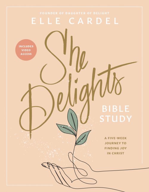 She Delights Bible Study with Streaming Video Access