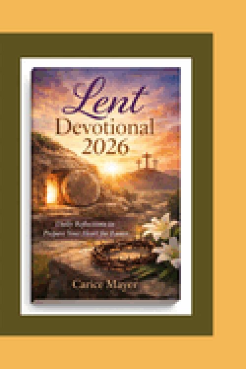 Lent Devotional 2026 : Daily Reflections to Prepare Your Heart for Easter