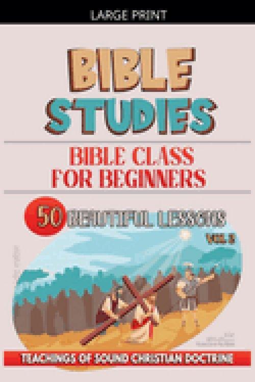 Bible Class for Beginners: 50 Beautiful Lessons
