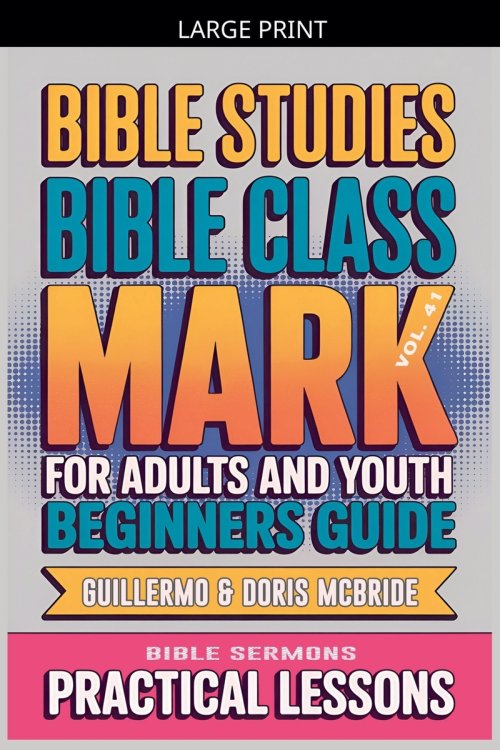 Bible Class for Adults and Youth: Beginner's Guide - Mark