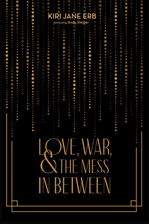 Love, War, and the Mess In Between