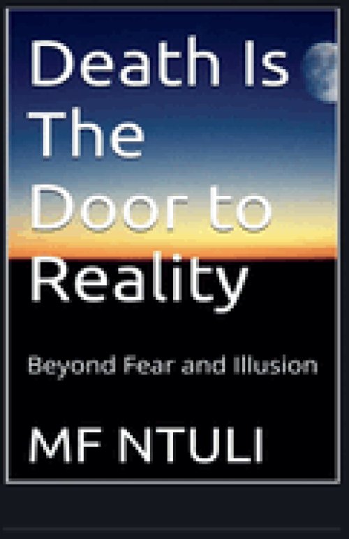 Death Is The Door To Reality