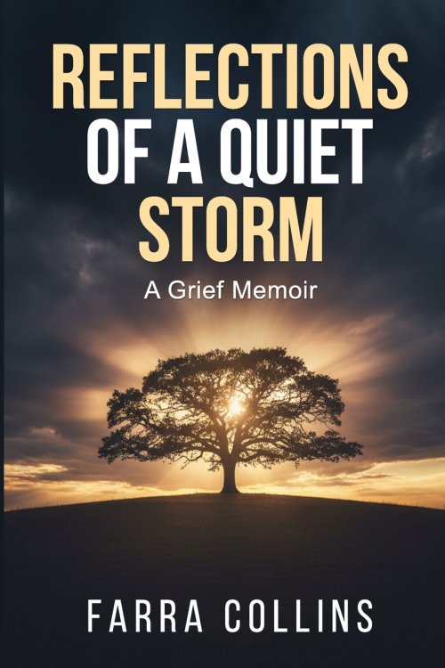 Reflections of a Quiet Storm: A Grief Memoir
