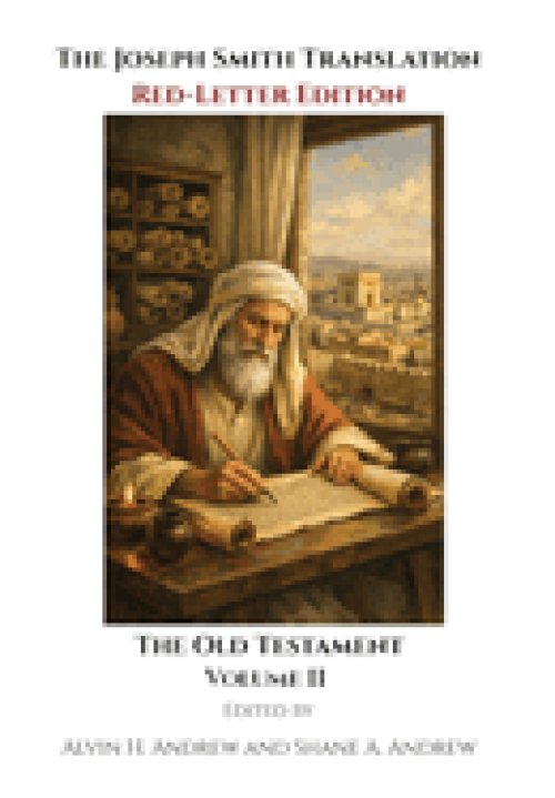 The Joseph Smith Translation, Red-Letter Edition, Old Testament, Volume II