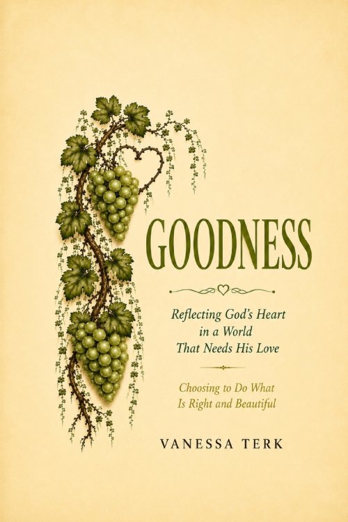 GOODNESS: Walking in Integrity and Reflecting God's Nature