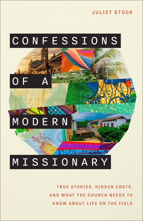 Confessions of a Modern Missionary