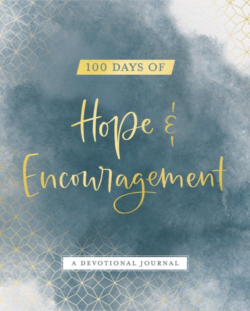 100 Days Hope & Encouragement A Devotional Journal