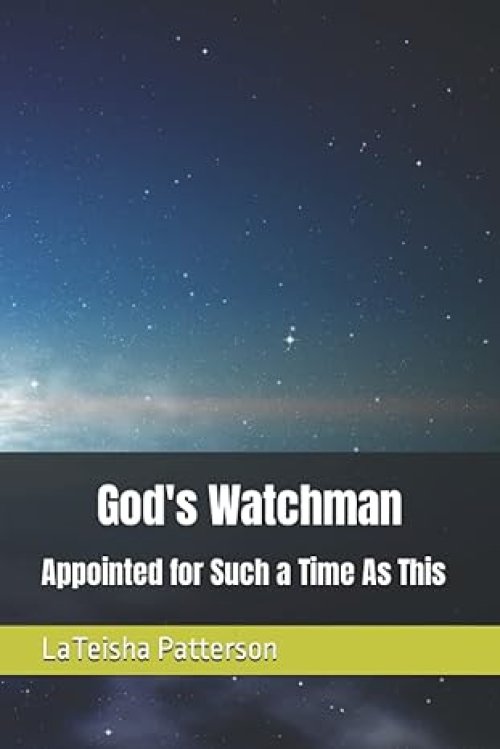God's Watchman: Appointed for Such a Time As This