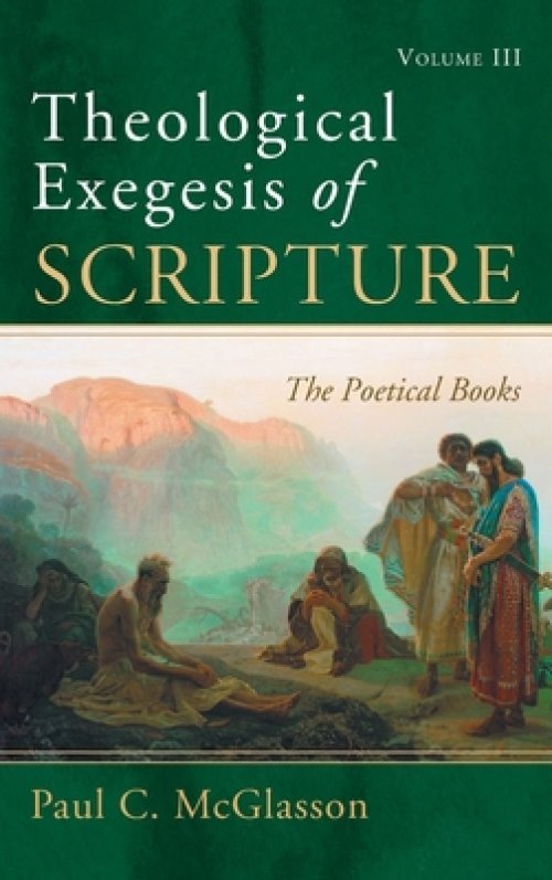 Theological Exegesis of Scripture: Volume III