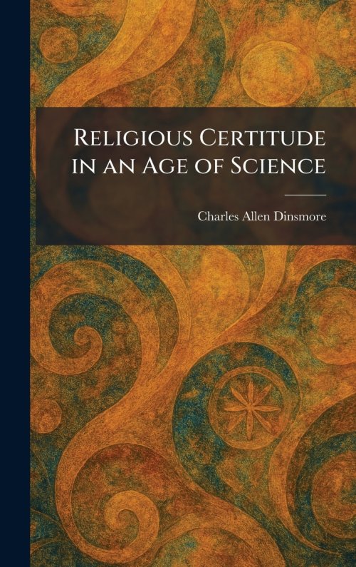 Religious Certitude in an Age of Science