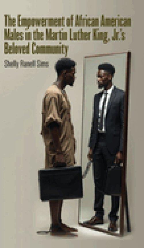 The Empowerment of African American Males in Martin Luther King, Jr.'s Beloved Community