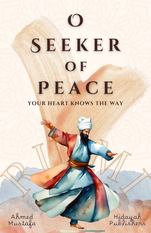 O Seeker of Peace, Your Heart Knows the Way