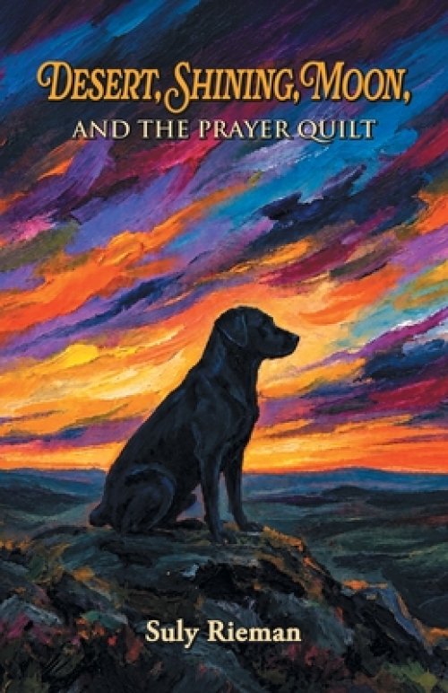 Desert, Shining, Moon, and The Prayer Quilt