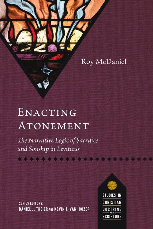 Enacting Atonement: The Narrative Logic of Sacrifice and Sonship in Leviticus