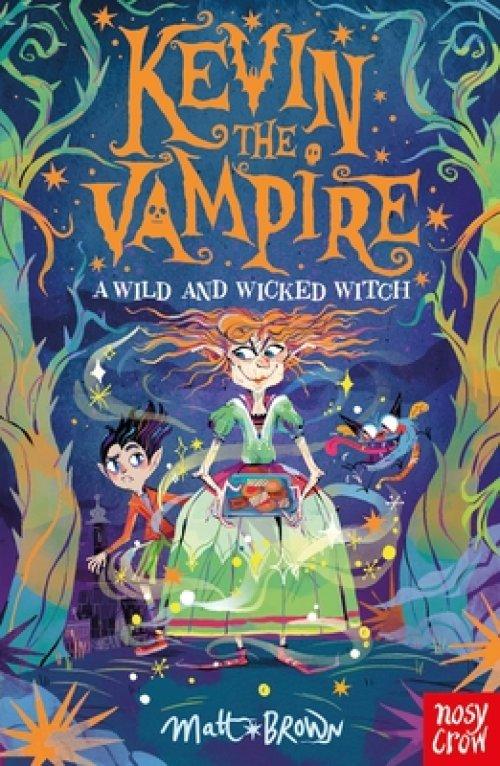 Kevin The Vampire: A Wild And Wicked Witch