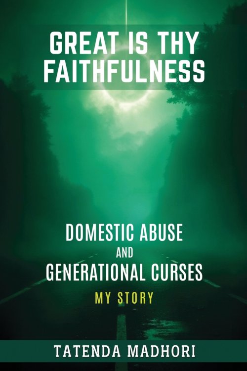 GREAT IS THY FAITHFULNESS GENERATIONAL CURSES AND DOMESTIC ABUSE