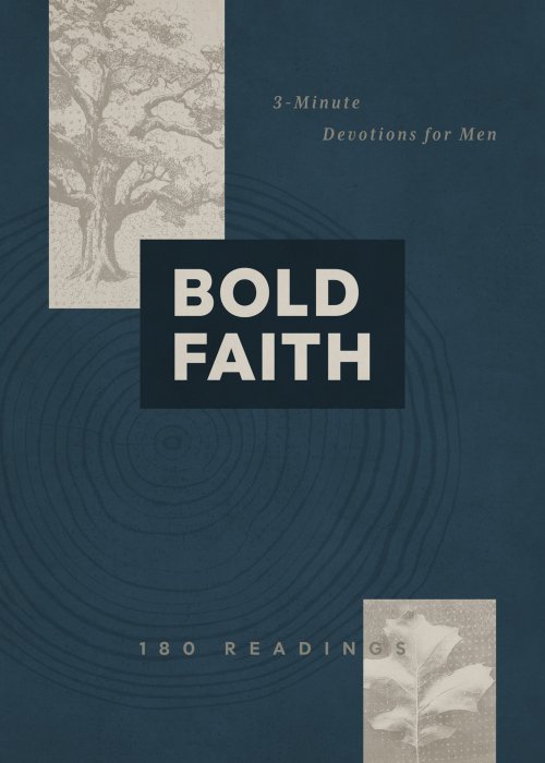 Bold Faith: 3-Minute Devotions for Men