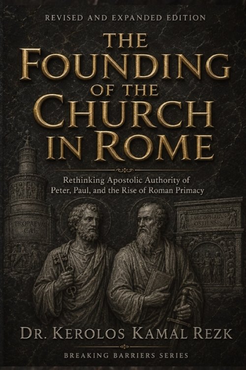 The founding of the Church in Rome: Rethinking Apostolic Authority, Peter, Paul, and the rise of Roman Primacy