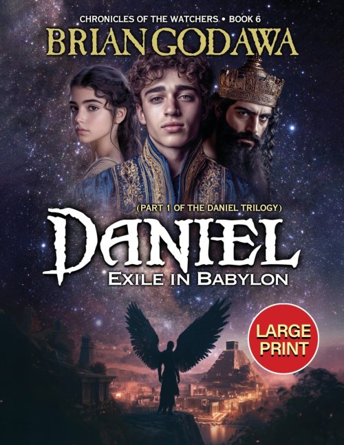 Daniel - Exile in Babylon: Part 1 of the Daniel Trilogy LARGE PRINT