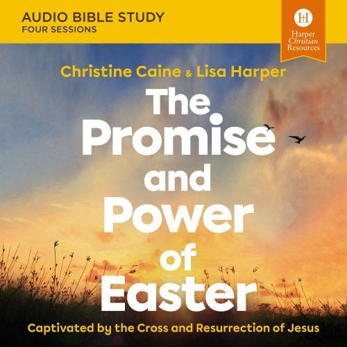 Promise and Power of Easter: Audio Bible Studies