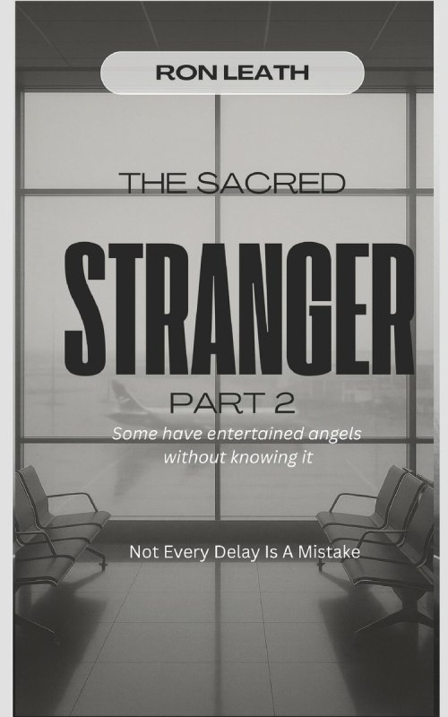 The Sacred Stranger Part 2