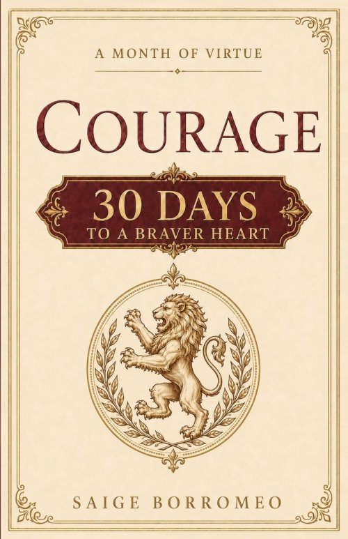 A Month of Virtue: Courage: 30 Days to a Braver Heart