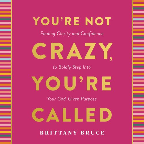 You're Not Crazy, You're Called