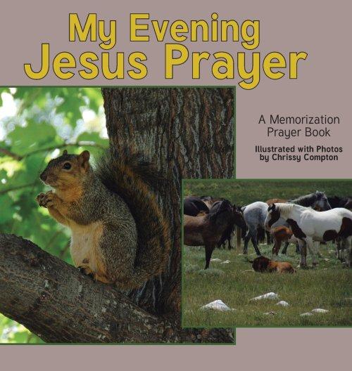 My Evening Jesus Prayer: A Memorization Prayer Book