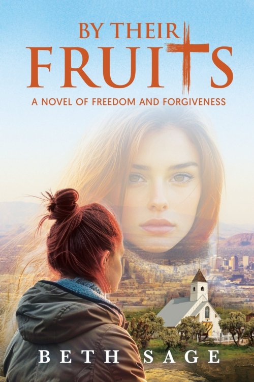 By Their Fruits: A Novel of Freedom and Forgiveness