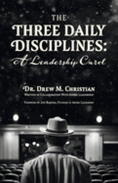 The Three Daily Disciplines A Leadership Carol: An Aspire Leadership Resource
