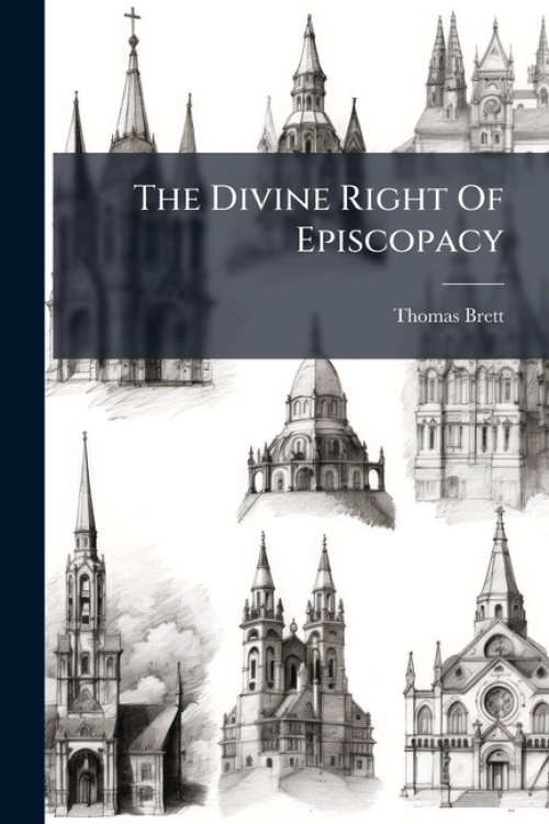 The Divine Right Of Episcopacy