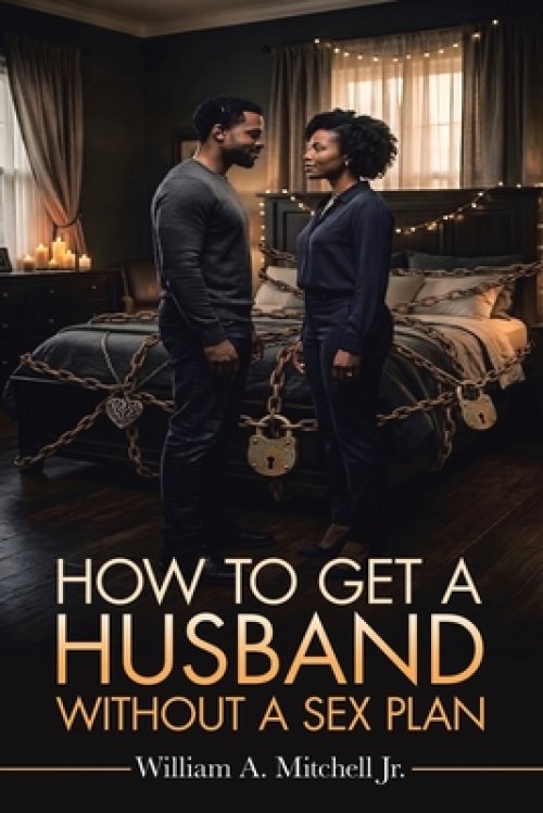 How To Get A Husband Without A Sex Plan