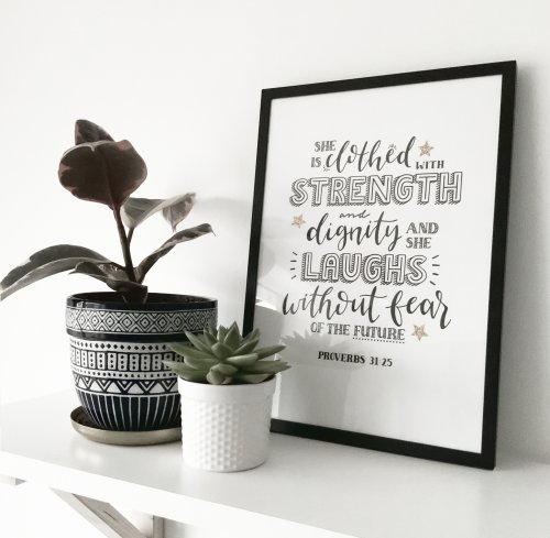 A4 Christian Print - She is Clothed with Strength and dignity - Proverbs 31:25