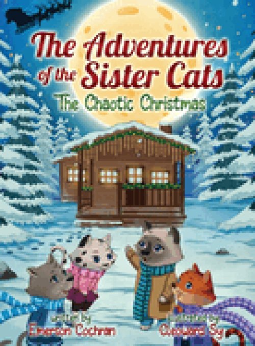 The Adventures of the Sister Cats The Chaotic Christmas: The Chaotic Christmas