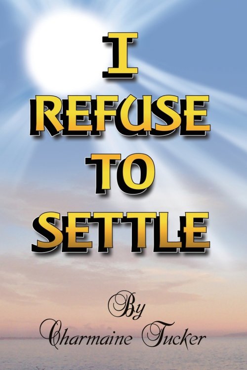 I Refuse to Settle