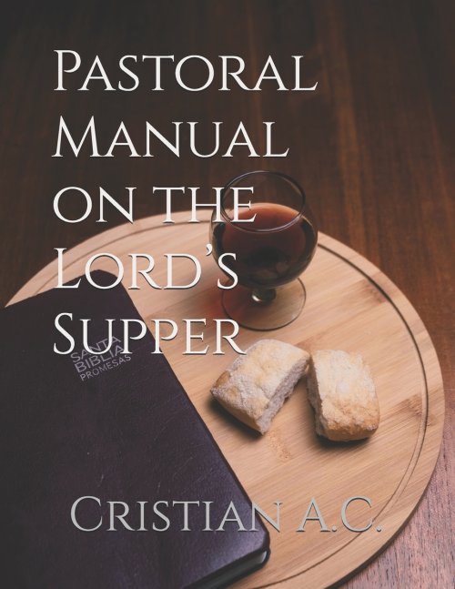 Pastoral Manual on the Lord's Supper
