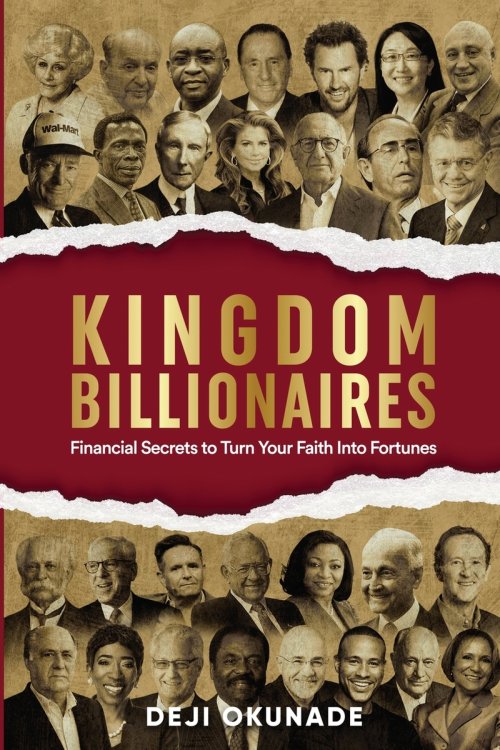 Kingdom Billionaires: Financial Secrets to Turn Your Faith Into Fortunes