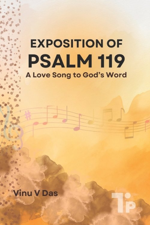 Exposition of Psalm 119: A Love Song to God's Word