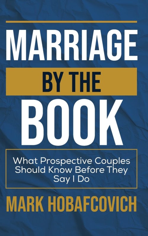 MARRIAGE BY THE BOOK WHAT PROSPECTIVE COUPLES SHOULD KNOW BEFORE THEY SAY I DO