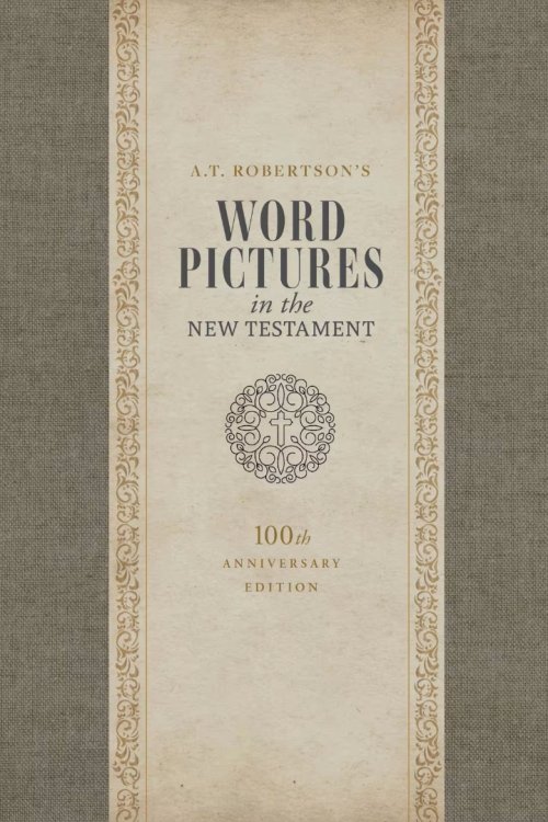 Word Pictures in the New Testament, 3-Volume Set