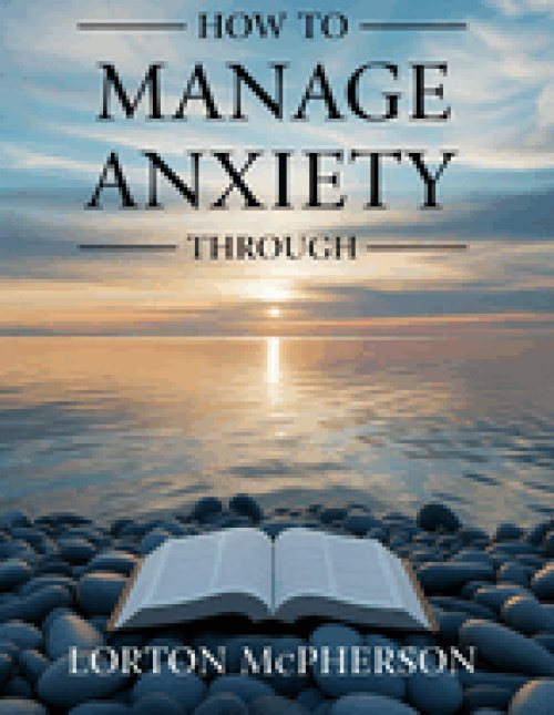 How to manage anxiety: Finding calm in the words of God
