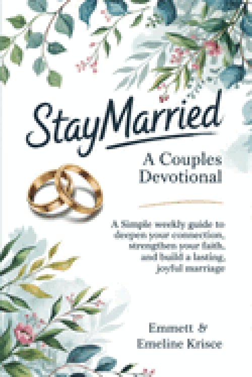 #Staymarried: A Couples Devotional: A simple weekly guide to deepen your connection, strengthen your faith, and build a lasting, joyful marriage
