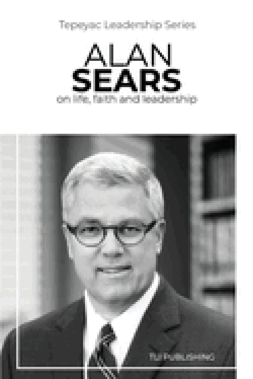 Alan Sears: on life, faith and leadership