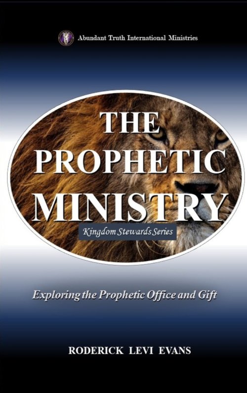 The Prophetic Ministry: Exploring the Prophetic Office and Gift