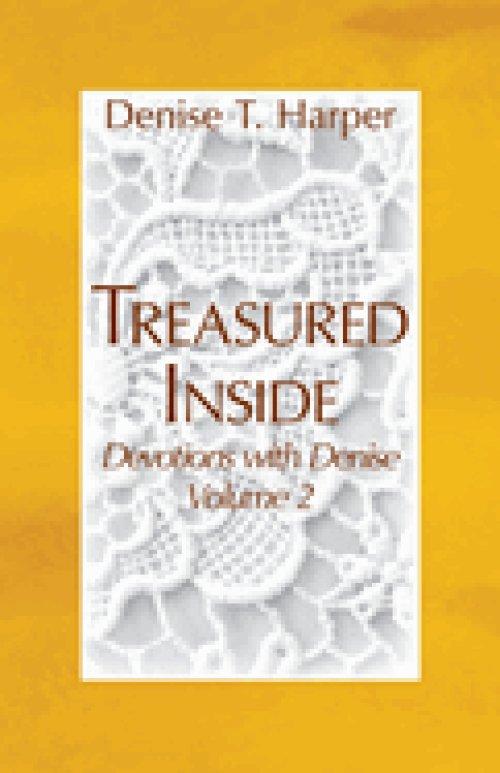 Treasured Inside: Devotions with Denise, Vol 2